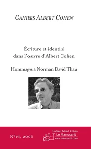 Ecriture et identité dans l'oeuvre d'Albert Cohen