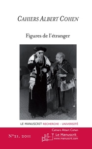 Philippe Zard - Cahiers Albert Cohen N° 21 : Figures de l'étranger.