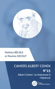 Albert Cohen : la littérature à l'épreuve