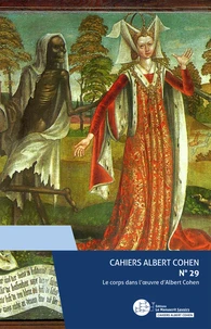 Le corps dans l'oeuvre d'Albert Cohen