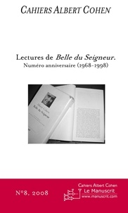 Philippe Zard - Cahiers Albert Cohen N° 8/2008 : Lectures de Belle du Seigneur - Numéro anniversaire (1968-1998).