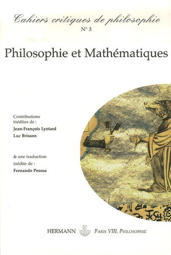 Luc Brisson et Olivia Chevalier - Cahiers critiques de philosophie N° 3, automne 2006 : Philosophie et Mathématiques.