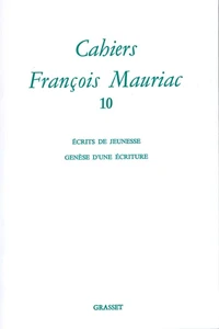 CAHIERS FRANCOIS MAURIAC. Tome 10