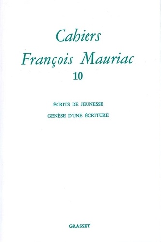 CAHIERS FRANCOIS MAURIAC. Tome 10