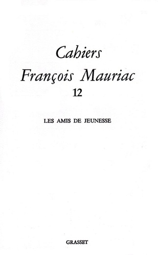 CAHIERS FRANCOIS MAURIAC. Tome 12