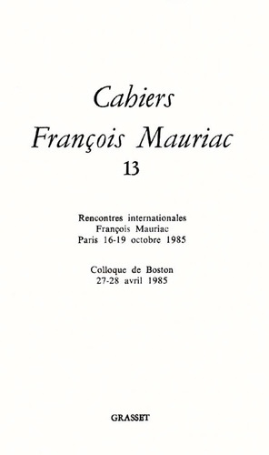 CAHIERS FRANCOIS MAURIAC. Tome 13