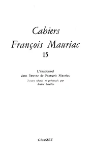 CAHIERS FRANCOIS MAURIAC. Tome 15