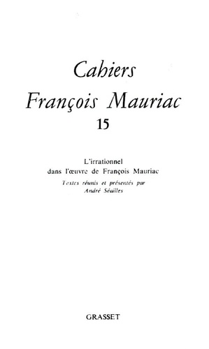 CAHIERS FRANCOIS MAURIAC. Tome 15
