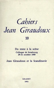 Du texte à la scène ; Jean Giraudoux et la Scandinavie