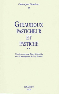Jean Giraudoux - Cahiers Jean Giraudoux N° 28/2000 : Giraudoux, pasticheur et pastiché - Tome 2.