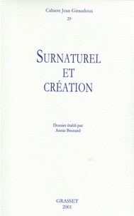 Annie Besnard - Cahiers Jean Giraudoux N° 29/2001 : Surnaturel et création.