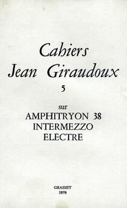 Amphitryon 38 ; Intermezzo ; Electre
