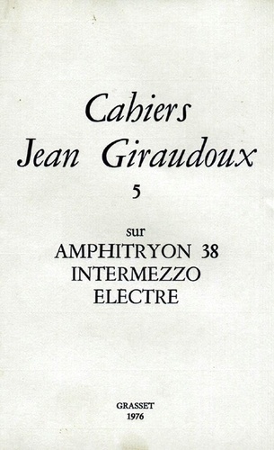 Cahiers Jean Giraudoux N° 5/1976. Amphitryon 38... de Jean Giraudoux -  Grand Format - Livre - Decitre