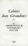Jean Giraudoux - Cahiers Jean Giraudoux N° 5/1976 : Amphitryon 38 ; Intermezzo ; Electre.