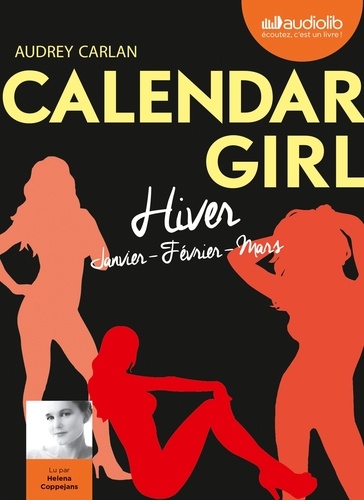 Calendar Girl  Hiver (janvier, février, mars) -  avec 1 CD audio MP3