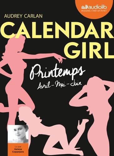 Calendar Girl Printemps Avril ; Mai ; Juin -  avec 1 CD audio MP3
