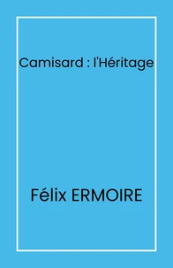 Camisard : l'Héritage