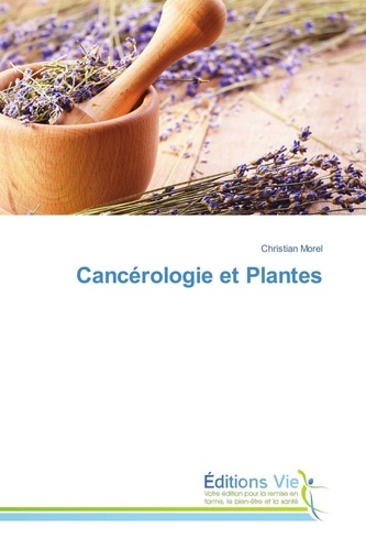 Christian Morel - Cancérologie et Plantes.