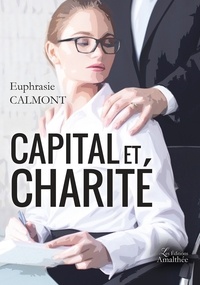 Euphrasie Calmont - Capital et charité.