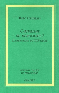 Marc Fleurbaey - Capitalisme ou démocratie ? - L'alternative du XXIe siècle.