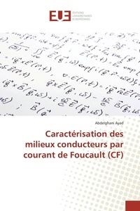 Abdelghani Ayad - Caractérisation des milieux conducteurs par courant de Foucault (CF).