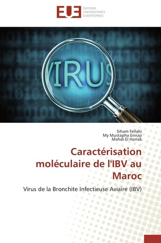  Collectif - Caractérisation moléculaire de l'IBV au Maroc - Virus de la Brinchite Infectieuse Aviaire (IBV).
