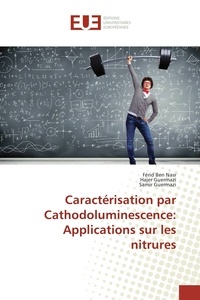Férid Ben Nasr et Hajer Guermazi - Caractérisation par cathodoluminescence : applications sur les nitrures.