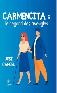 Carmencita : le regard des aveugles