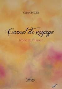 Claire Crozier - Carnet de voyage - Icône de l'amour.