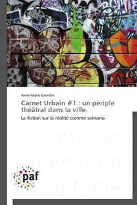 Carnet urbain #1 : un périple théâtral dans la ville
