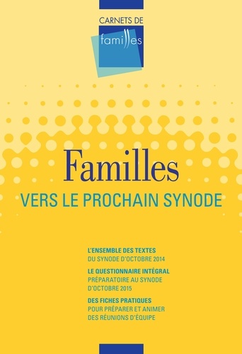Bruno Régent - Carnets de familles Hors-série, janvier 2015 : Familles : vers le prochain synode.