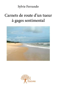 Carnets de route d'un tueur à gages sentimental