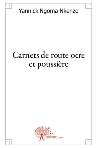 Carnets de route ocre et poussière