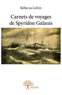 Carnets de voyages de Spyridon Galanis
