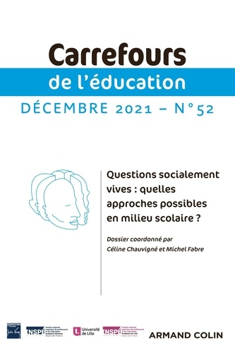 Carrefours de l'éducation N° 52, décembre 2021 Questions socialement vives : quelles approches possibles en milieu scolaire ?