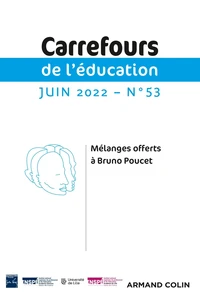 Carrefours de l'éducation N° 53, 1/2022