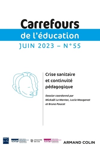 Carrefours de l'éducation N° 55, juin 2023 Crise sanitaire et continuité pédagogique