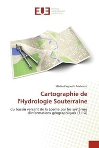 Mabonzo médard Ngouala - Cartographie de l'Hydrologie Souterraine - du bassin versant de la Loeme par les systèmes d'informations géographiques (S.I.G).