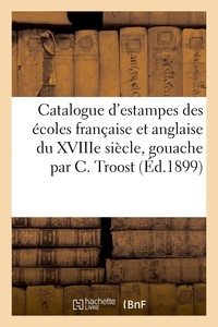 Loÿs Delteil - Catalogue d'estampes des écoles française et anglaise du XVIIIe siècle, gouache par Corneille Troost.