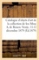 Catalogue d'objets d'art, belles faïences, beaux meubles anciens, tableaux anciens. de la collection de feu Mme A, de Rouen. Vente, 11-12 décembre 1879