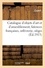 Catalogue d'objets d'art et d'ameublement, faïences françaises, objets variés, orfèvrerie. siègesCouverts en ancienne tapisserie, tapisseries du XVIIIe siècle, rideaux Louis XVI