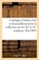 Catalogue d'objets d'art et d'ameublement, meubles en bois sculpté, tableaux anciens et modernes. livres, mobilier courant de la collection de feu M. A. D., sculpteur ornemaniste