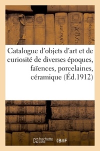Georges Guillaume - Catalogue d'objets d'art et de curiosité de diverses époques, faïences, porcelaines, céramique - verrerie, bronze, cuivre, argent, métal.