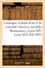 Catalogue d'objets d'art et de curiosité, faïences anciennes, meubles Renaissance. Louis XIV, Louis XVI et modernes