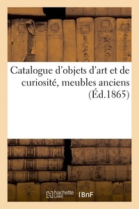 Alexis Joseph Febvre - Catalogue d'objets d'art et de curiosité, meubles anciens.