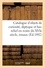 Catalogue d'objets de curiosité, diptyque et bas-relief en ivoire du XVIe siècle. émaux de Limoges, meubles et objets d'art de l'Extrême-Orient et de l'Occident