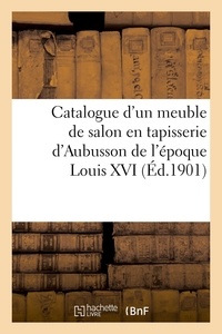 Bottolier-lasquin - Catalogue d'un meuble de salon en tapisserie d'Aubusson de l'époque Louis XVI composé d'un canapé.