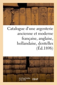 Arthur Bloche - Catalogue d'une argenterie ancienne et moderne française, anglaise, hollandaise, dentelles.