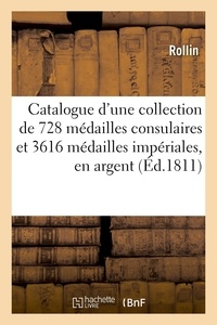  Rollin - Catalogue d'une collection de 728 médailles consulaires et 3616 médailles impériales, en argent.