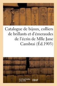 Arthur Bloche - Catalogue de bijoux, colliers de brillants et d'émeraudes, grand sautoir de 171 perles fines - de l'écrin de Mlle Jane Cambrai.